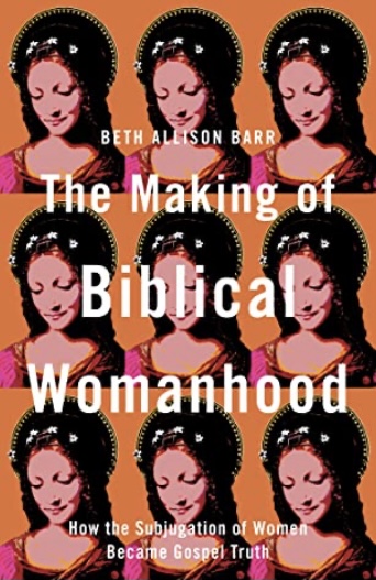 the making of biblical womanhood book 